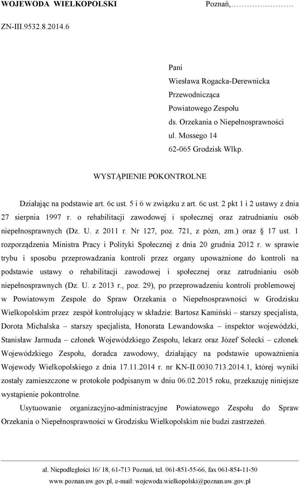 o rehabilitacji zawodowej i społecznej oraz zatrudnianiu osób niepełnosprawnych (Dz. U. z 2011 r. Nr 127, poz. 721, z pózn, zm.) oraz 17 ust.