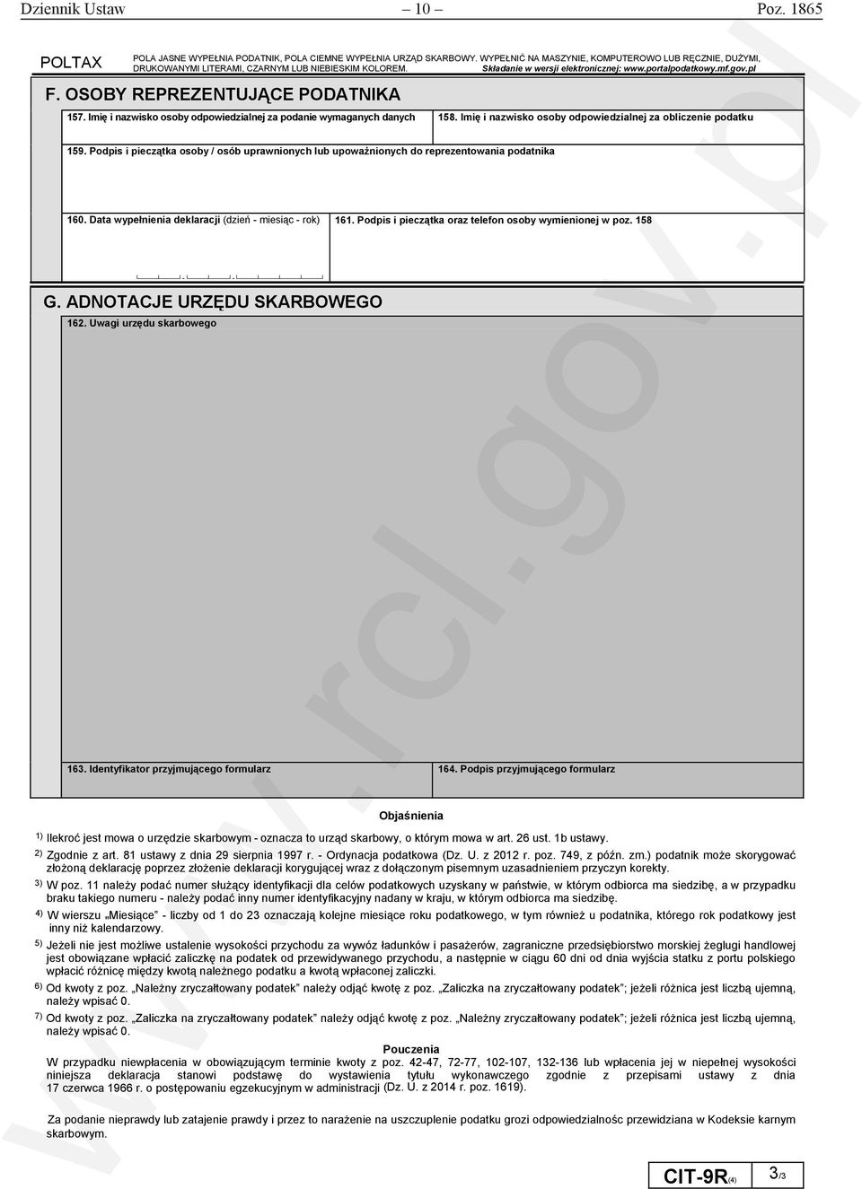 Podpis i pieczątka osoby / osób uprawnionych lub upoważnionych do reprezentowania podatnika 160. Data wypełnienia deklaracji (dzień - miesiąc - rok) 161.