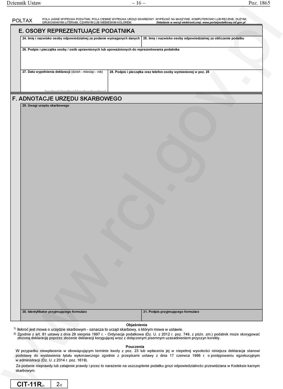 Podpis i pieczątka osoby / osób uprawnionych lub upoważnionych do reprezentowania podatnika 27. Data wypełnienia deklaracji (dzień - miesiąc - rok) 28.