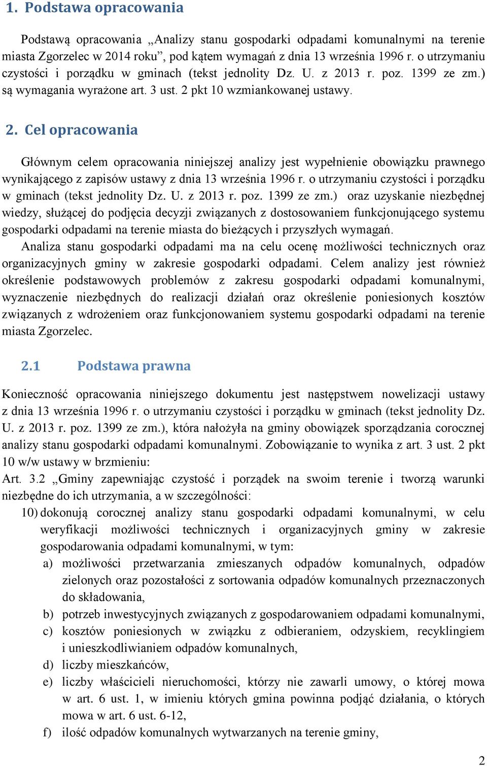 13 r. poz. 1399 ze zm.) są wymagania wyrażone art. 3 ust. 2 