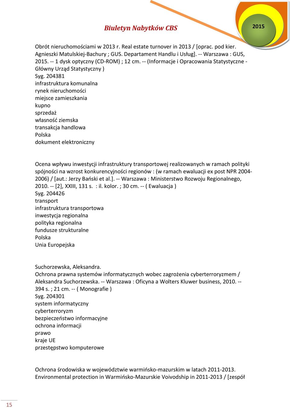 204381 infrastruktura komunalna rynek nieruchomości miejsce zamieszkania kupno sprzedaż własność ziemska transakcja handlowa Ocena wpływu inwestycji infrastruktury transportowej realizowanych w