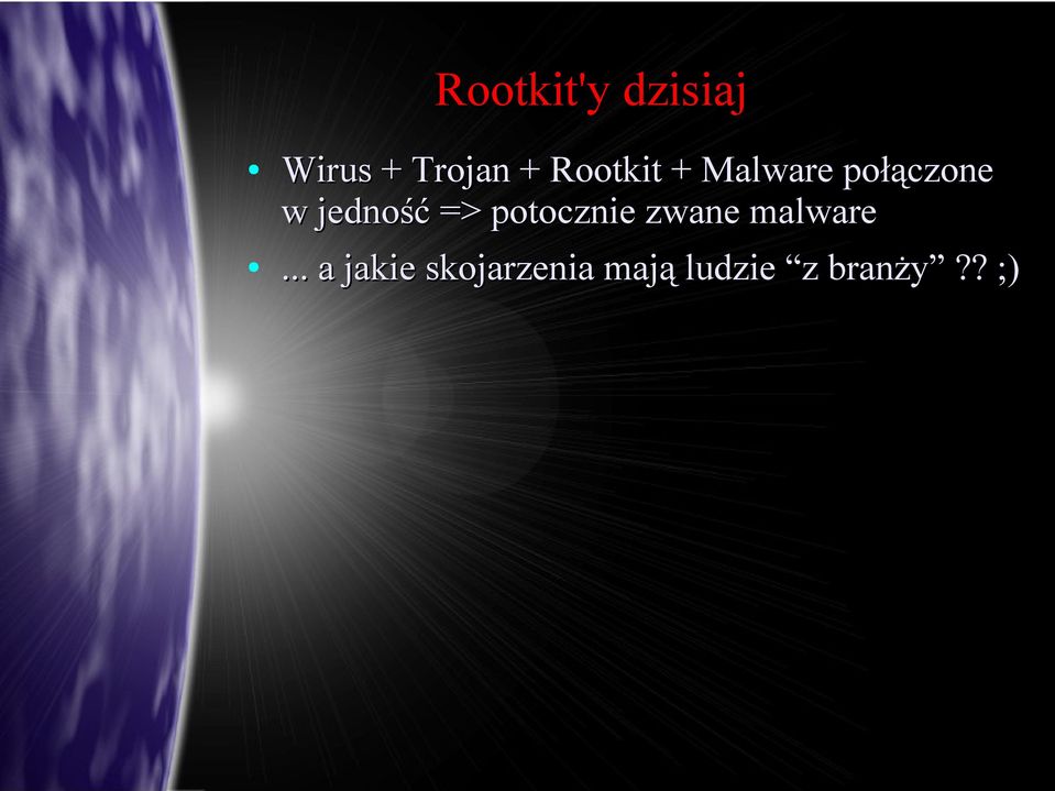 jedność => potocznie zwane malware.