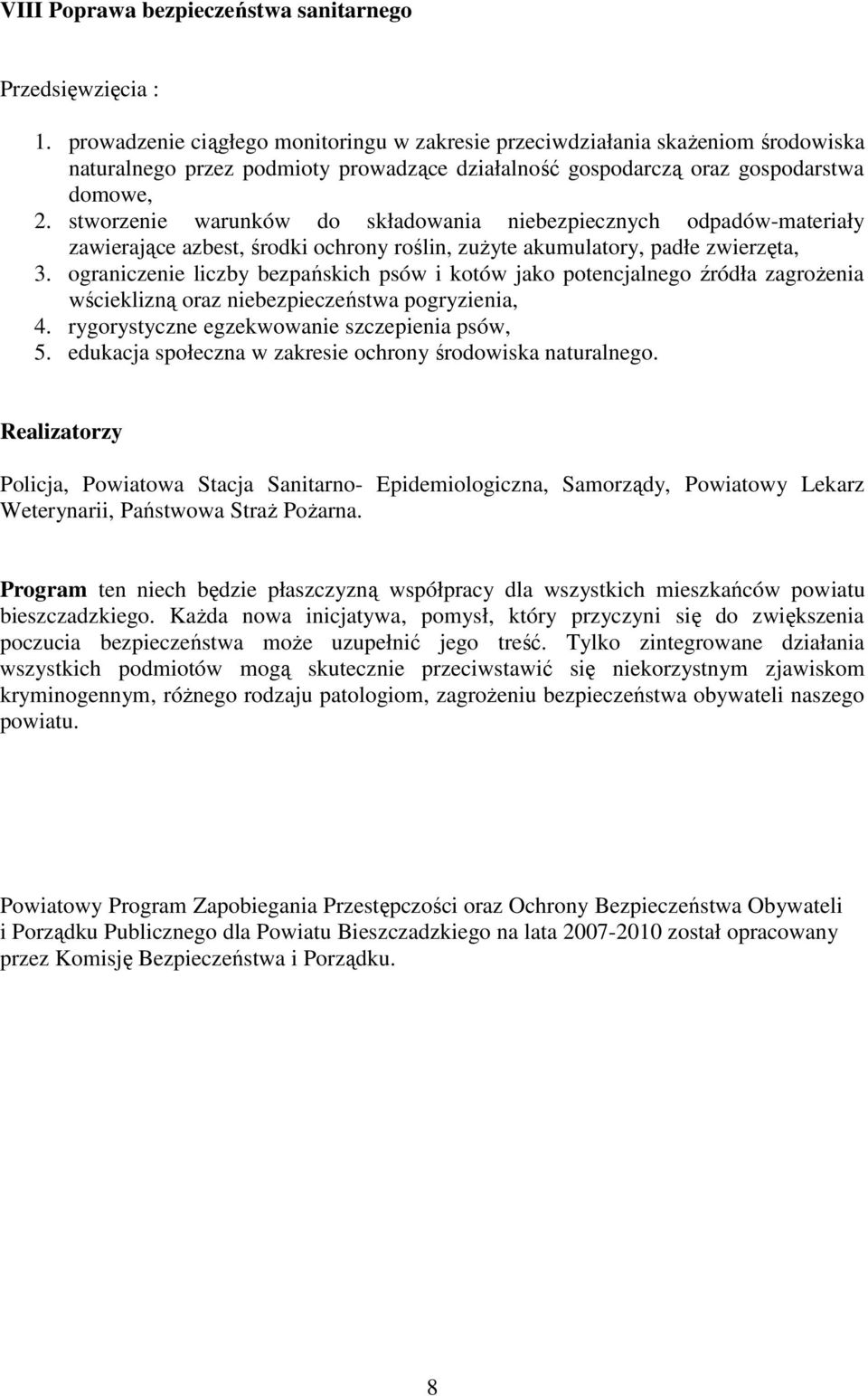 stworzenie warunków do składowania niebezpiecznych odpadów-materiały zawierające azbest, środki ochrony roślin, zuŝyte akumulatory, padłe zwierzęta, 3.