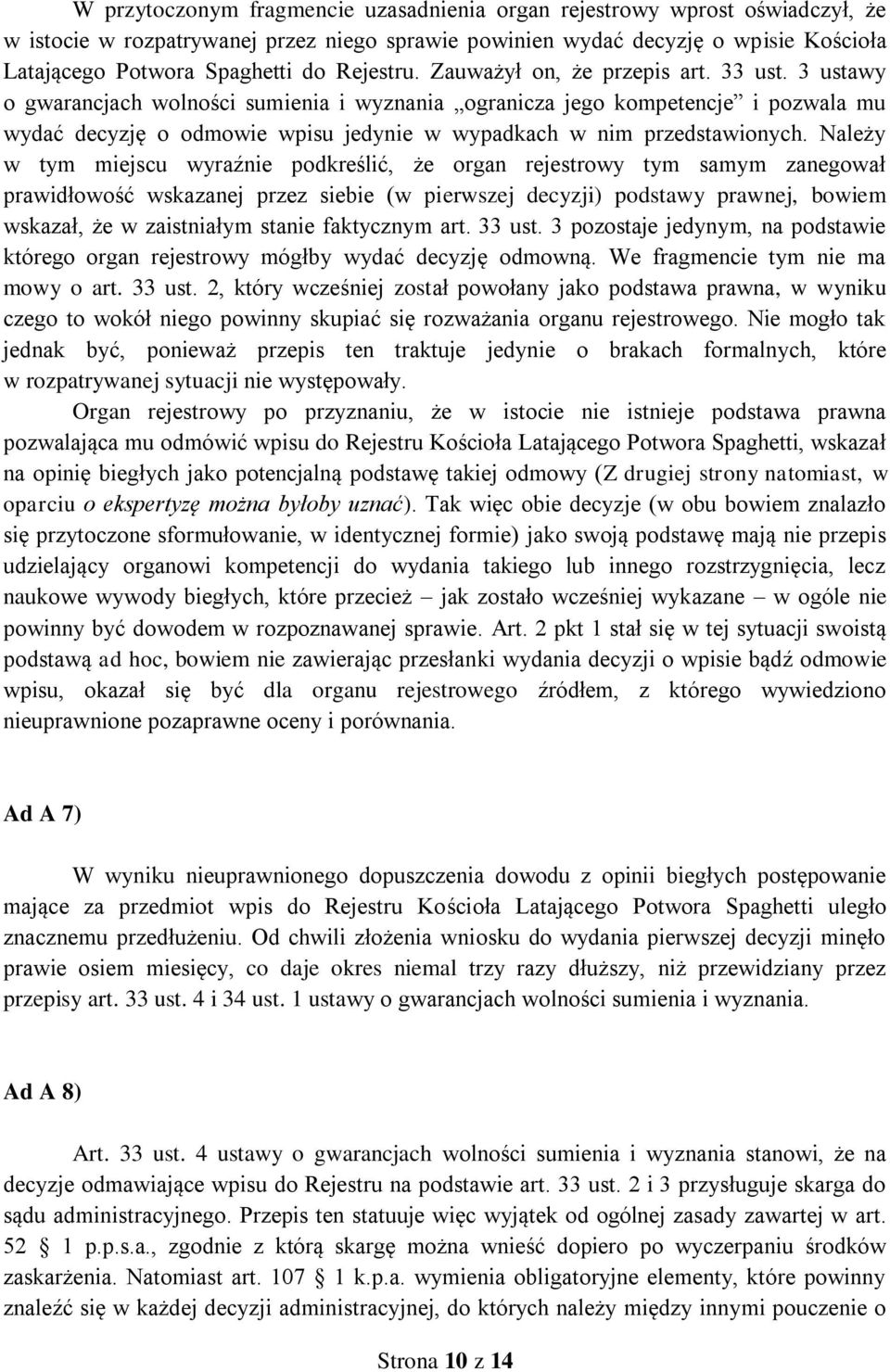 3 ustawy o gwarancjach wolności sumienia i wyznania ogranicza jego kompetencje i pozwala mu wydać decyzję o odmowie wpisu jedynie w wypadkach w nim przedstawionych.