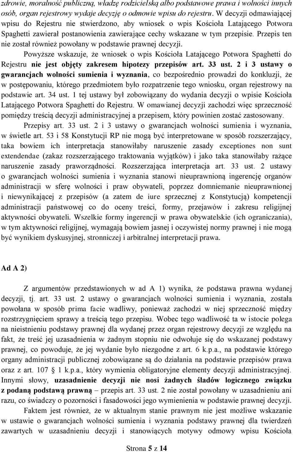 Przepis ten nie został również powołany w podstawie prawnej decyzji.