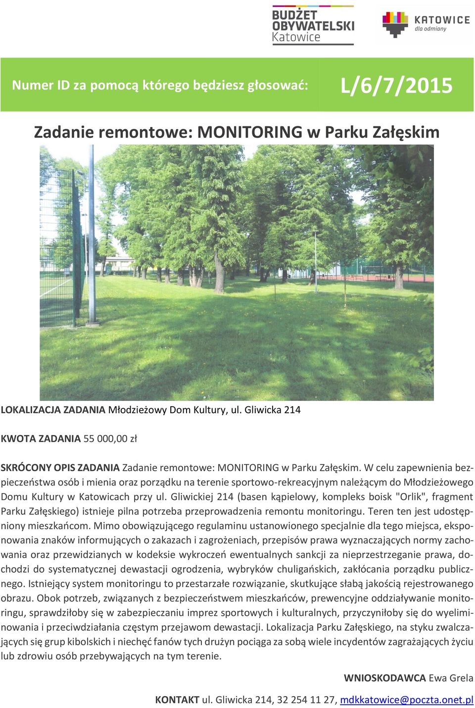 W celu zapewnienia bezpieczeństwa osób i mienia oraz porządku na terenie sportowo-rekreacyjnym należącym do Młodzieżowego Domu Kultury w Katowicach przy ul.