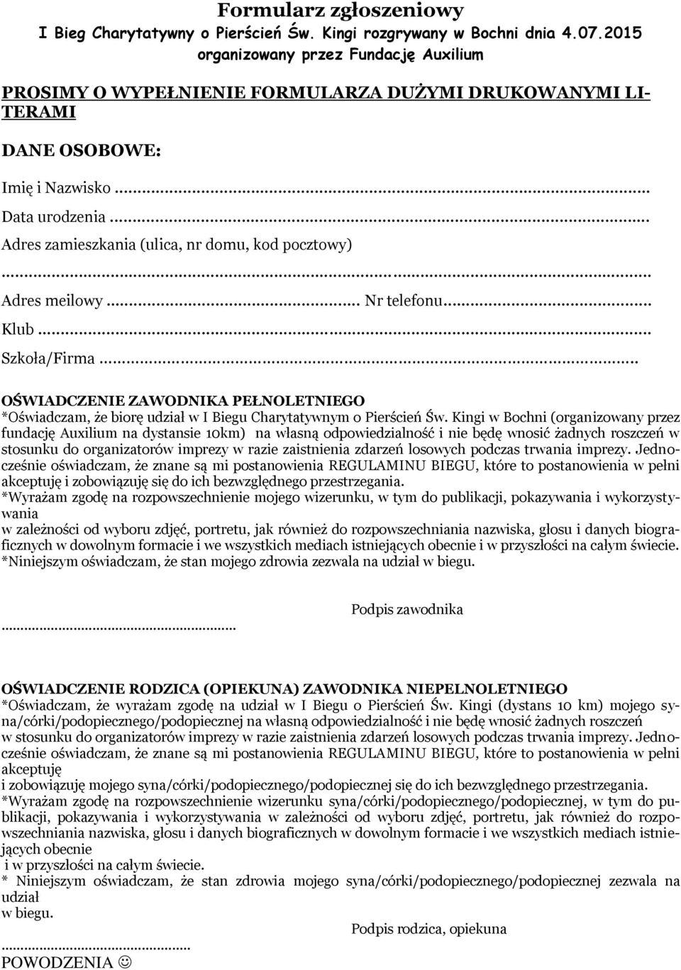 .. Adres zamieszkania (ulica, nr domu, kod pocztowy)... Adres meilowy... Nr telefonu... Klub... Szkoła/Firma.