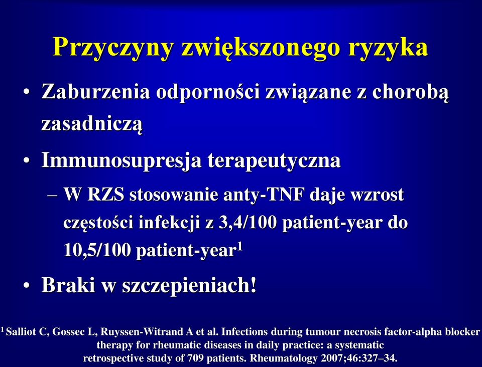 szczepieniach! 1 Salliot C, Gossec L, Ruyssen-Witrand A et al.