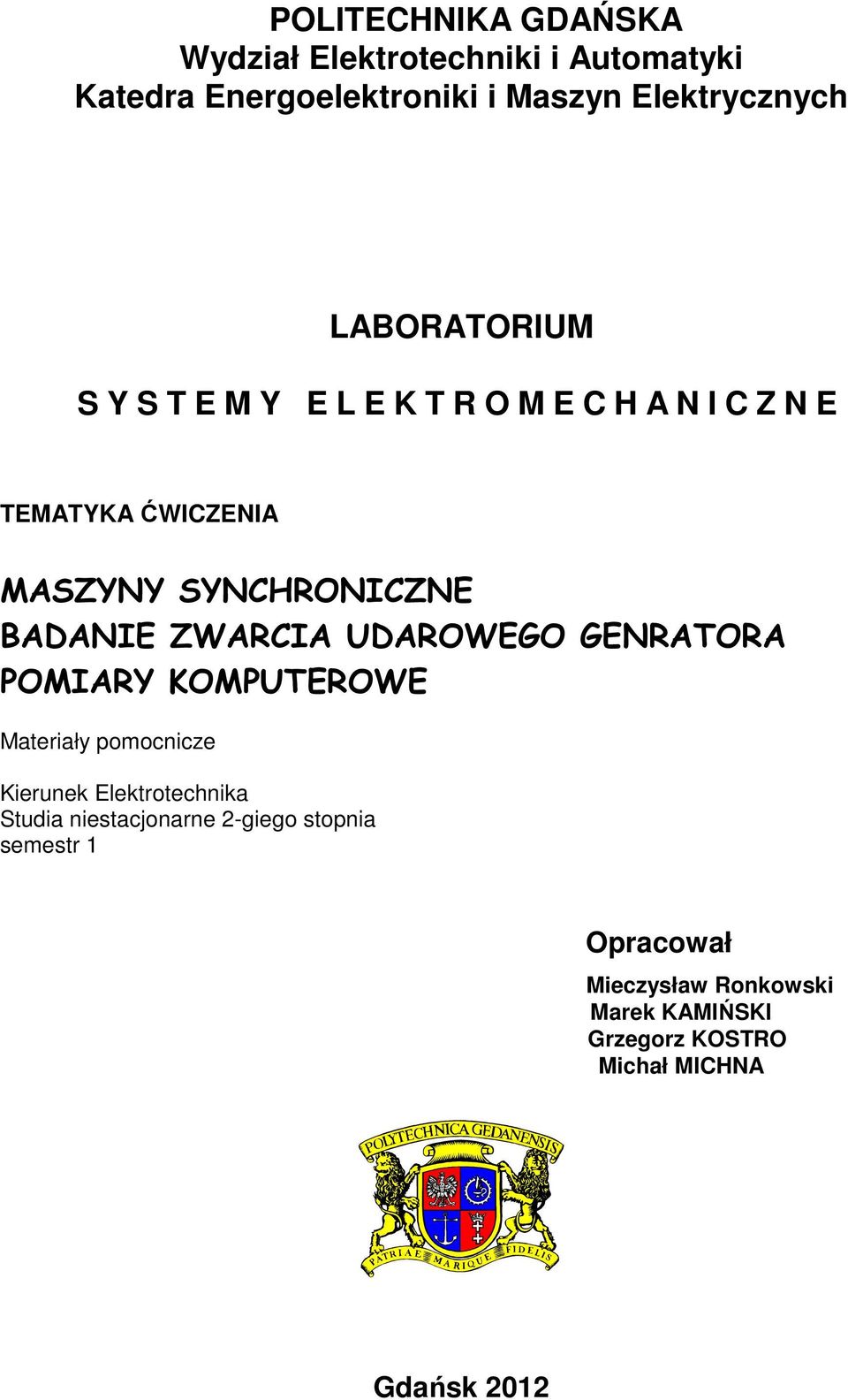 ZWARCIA UDAROWEGO GENRATORA POMIARY KOMPUTEROWE Materiały pomocnicze Kierunek Elektrotechnika Studia