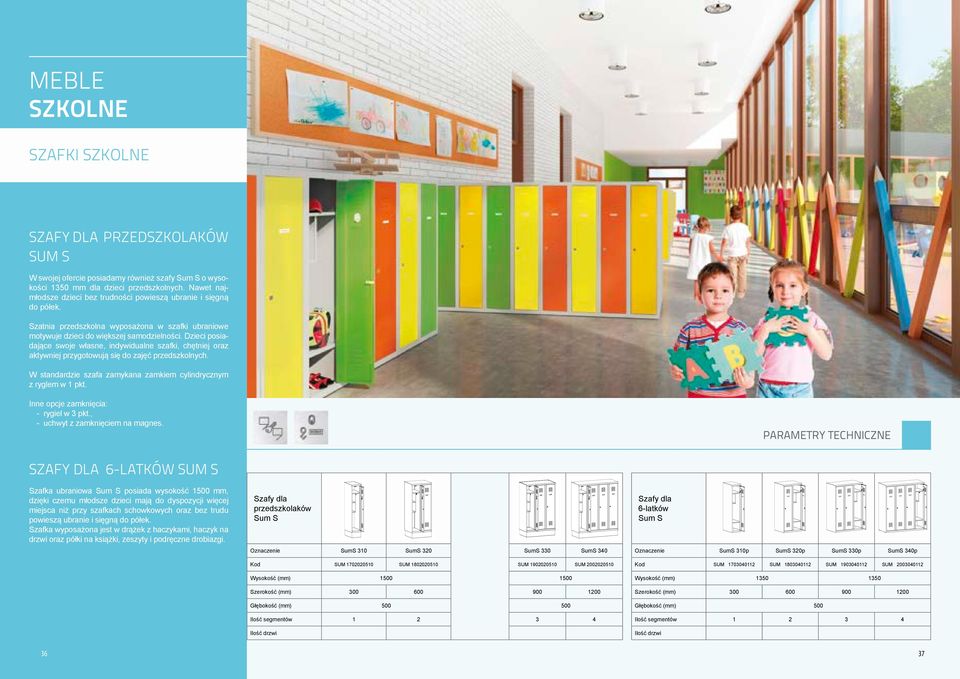 Dzieci posiadające swoje własne, indywidualne szafki, chętniej oraz aktywniej przygotowują się do zajęć przedszkolnych. W standardzie szafa zamykana zamkiem cylindrycznym z ryglem w 1 pkt.