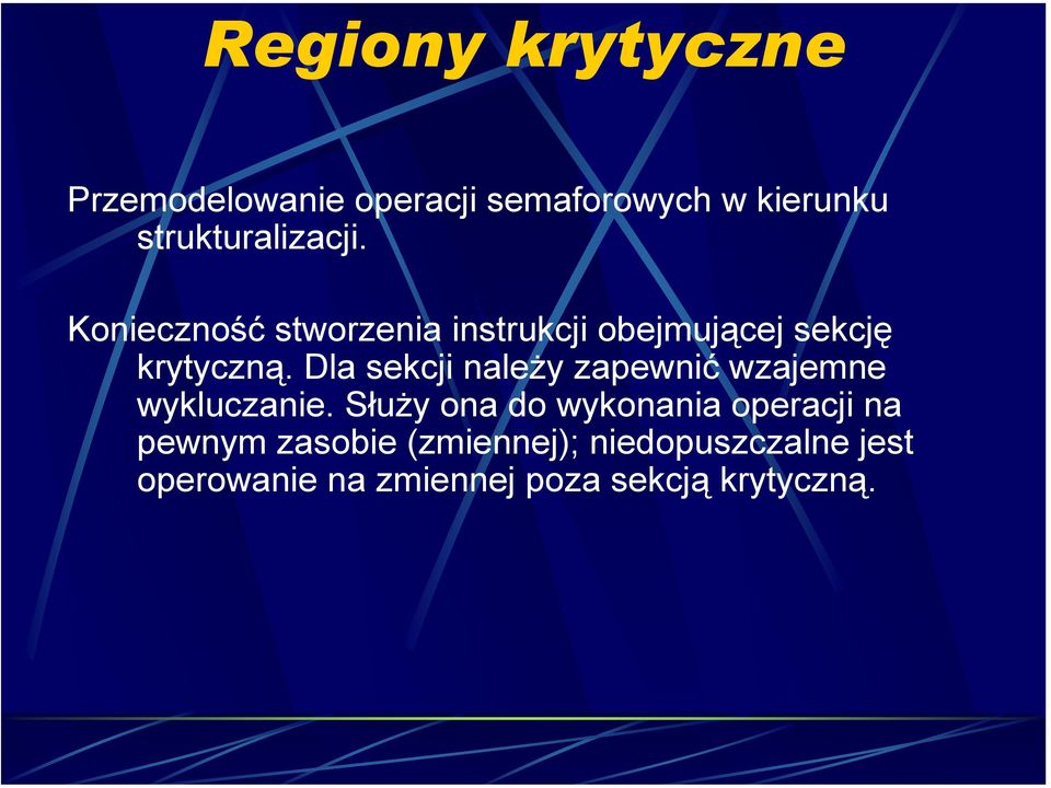 Dla sekcji należy zapewnić wzajemne wykluczanie.