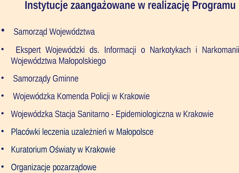 Wojewódzka Komenda Policji w Krakowie Wojewódzka Stacja Sanitarno - Epidemiologiczna w