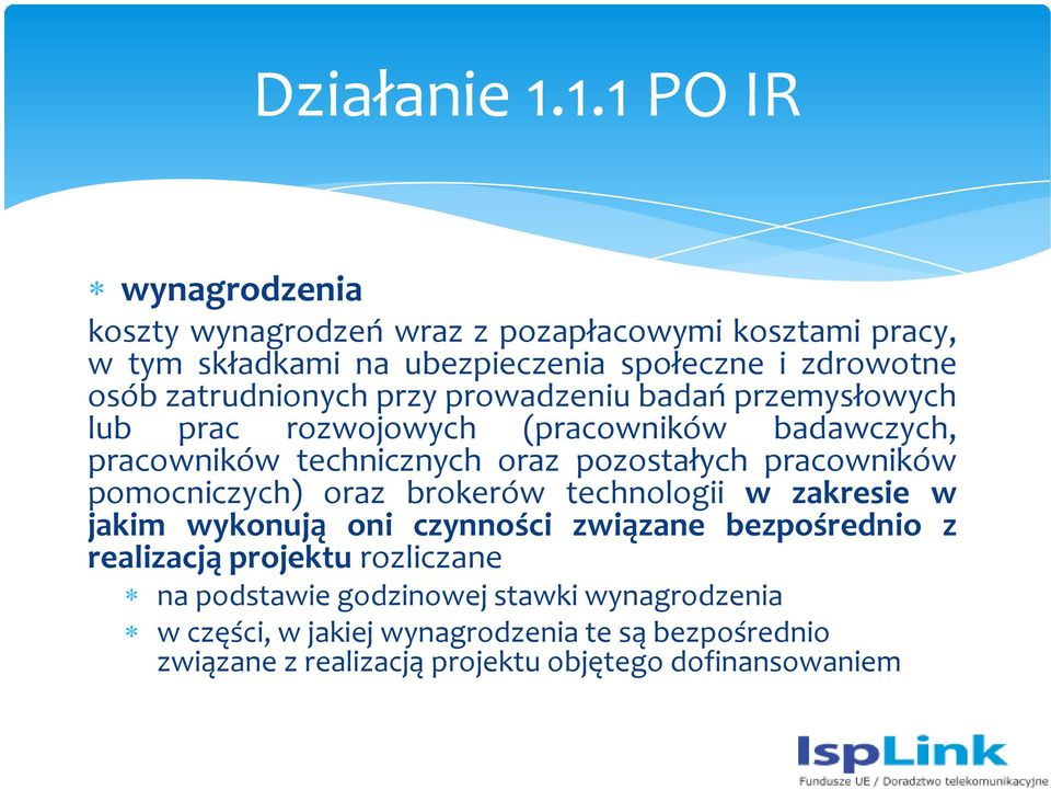 zatrudnionych przy prowadzeniu badań przemysłowych lub prac rozwojowych (pracowników badawczych, pracowników technicznych oraz pozostałych