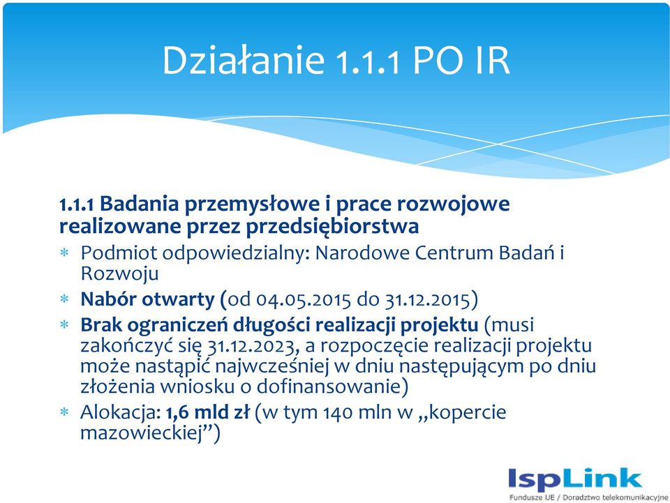 Narodowe Centrum Badań i Rozwoju Nabór otwarty (od 04.05.2015 do 31.12.