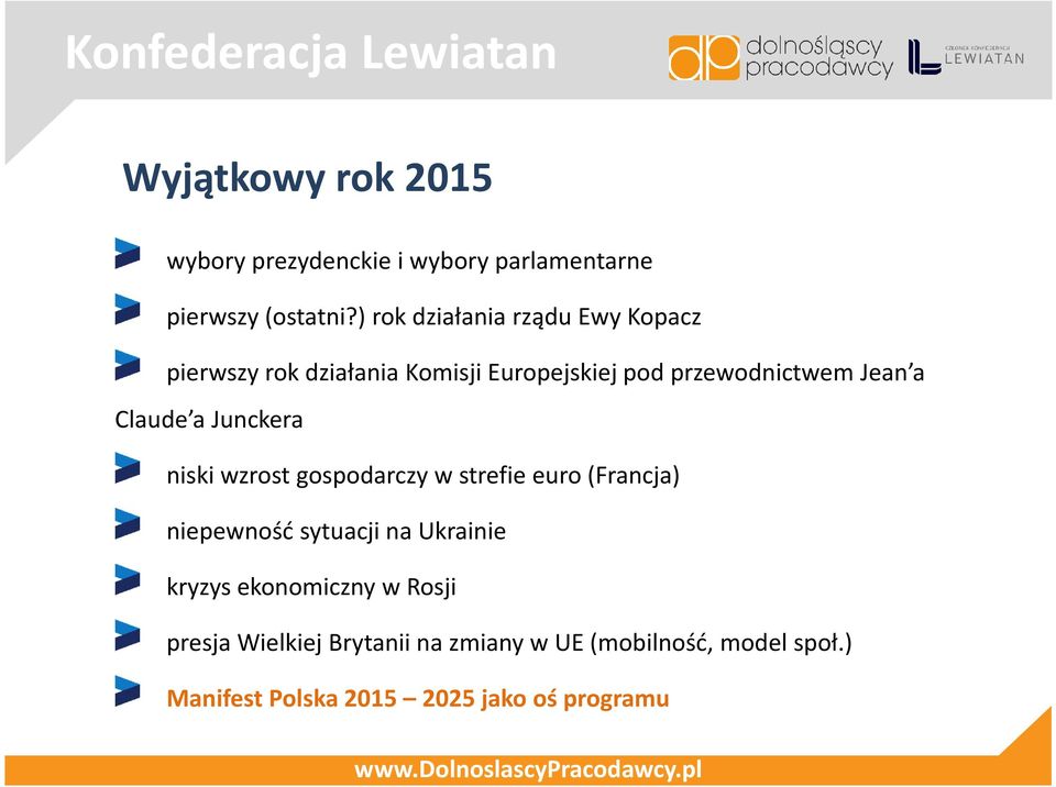 a Junckera niski wzrost gospodarczy w strefie euro (Francja) niepewność sytuacji na Ukrainie kryzys