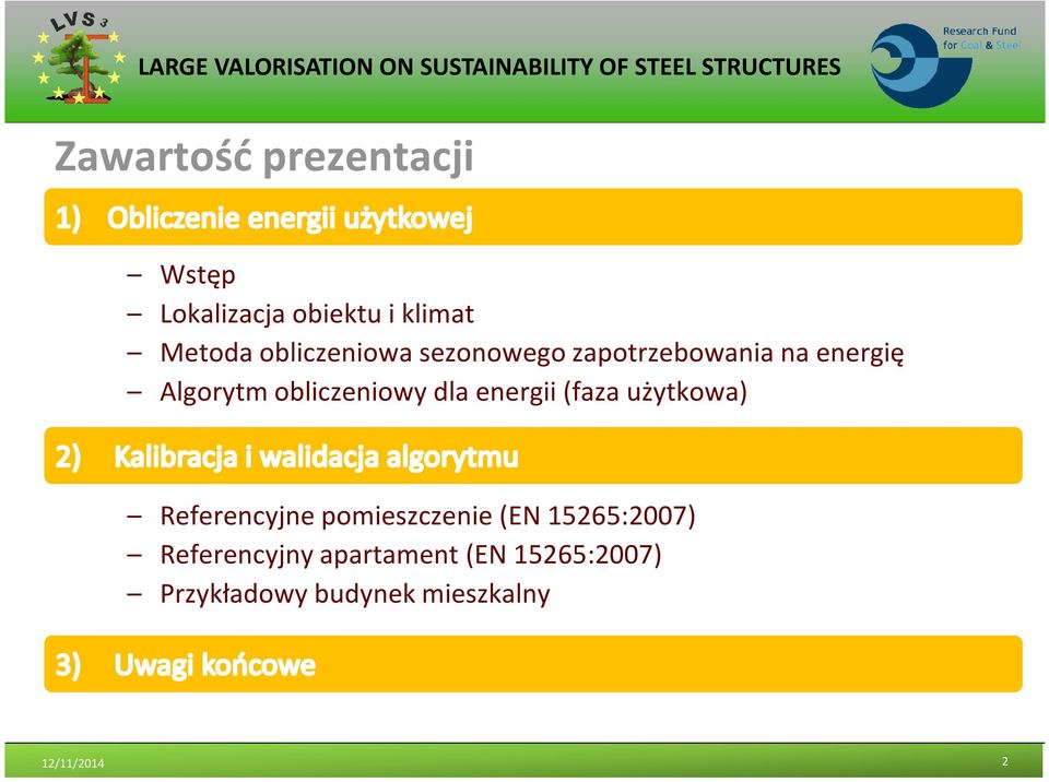 dla energii (faza użytkowa) Referencyjne pomieszczenie (EN 15265:2007)