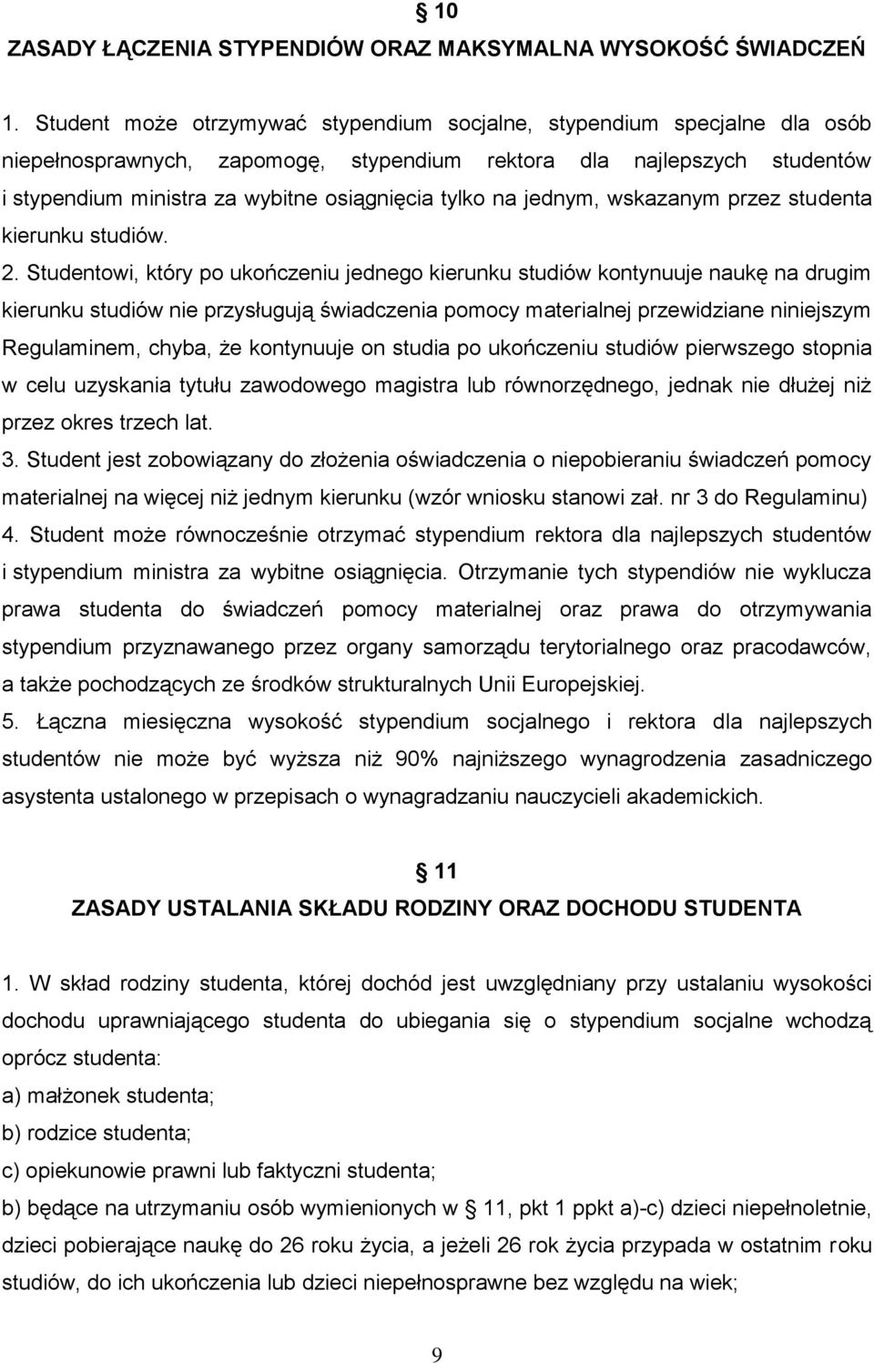 na jednym, wskazanym przez studenta kierunku studiów. 2.