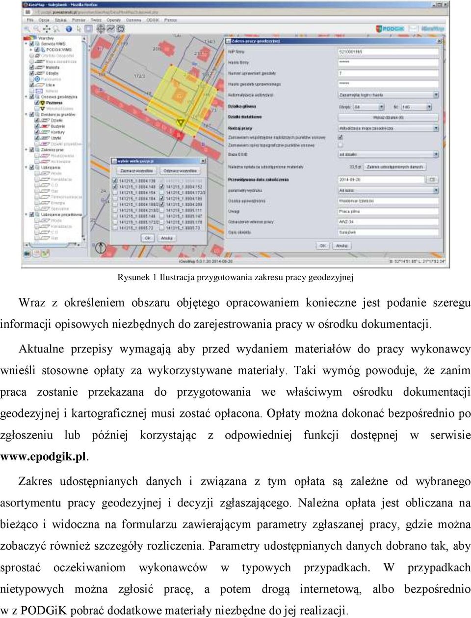 Taki wymóg powoduje, że zanim praca zostanie przekazana do przygotowania we właściwym ośrodku dokumentacji geodezyjnej i kartograficznej musi zostać opłacona.