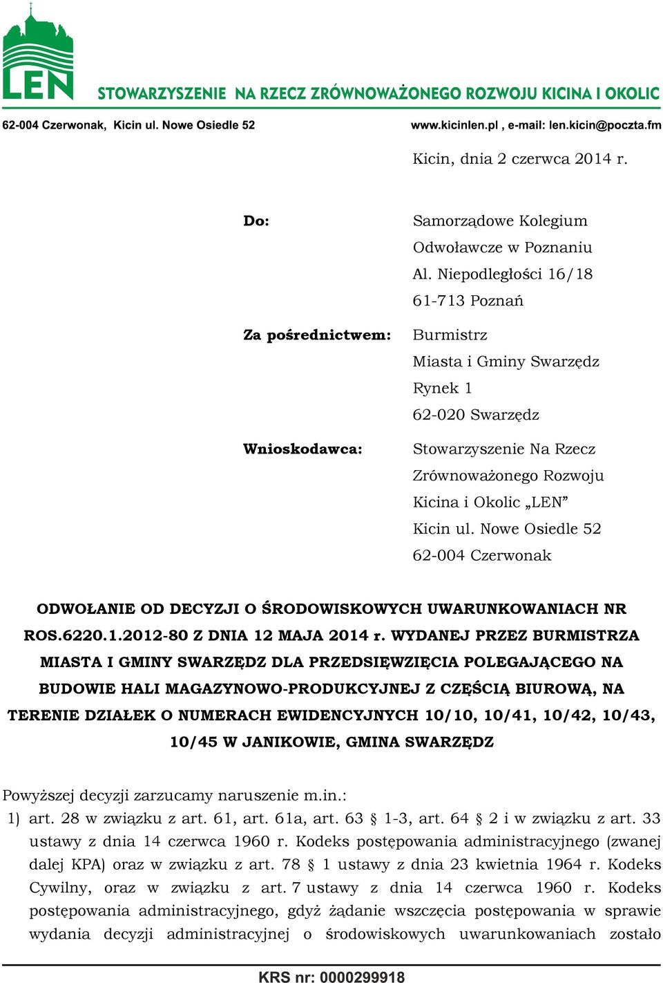 ul. Nowe Osiedle 52 62-004 Czerwonak ODWOŁANIE OD DECYZJI O ŚRODOWISKOWYCH UWARUNKOWANIACH NR ROS.6220.1.2012-80 Z DNIA 12 MAJA 2014 r.