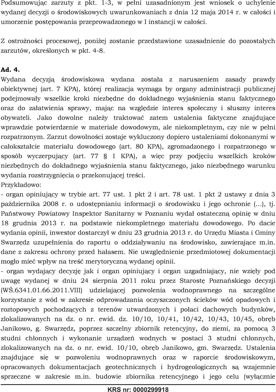 4. Wydana decyzją środowiskowa wydana została z naruszeniem zasady prawdy obiektywnej (art.