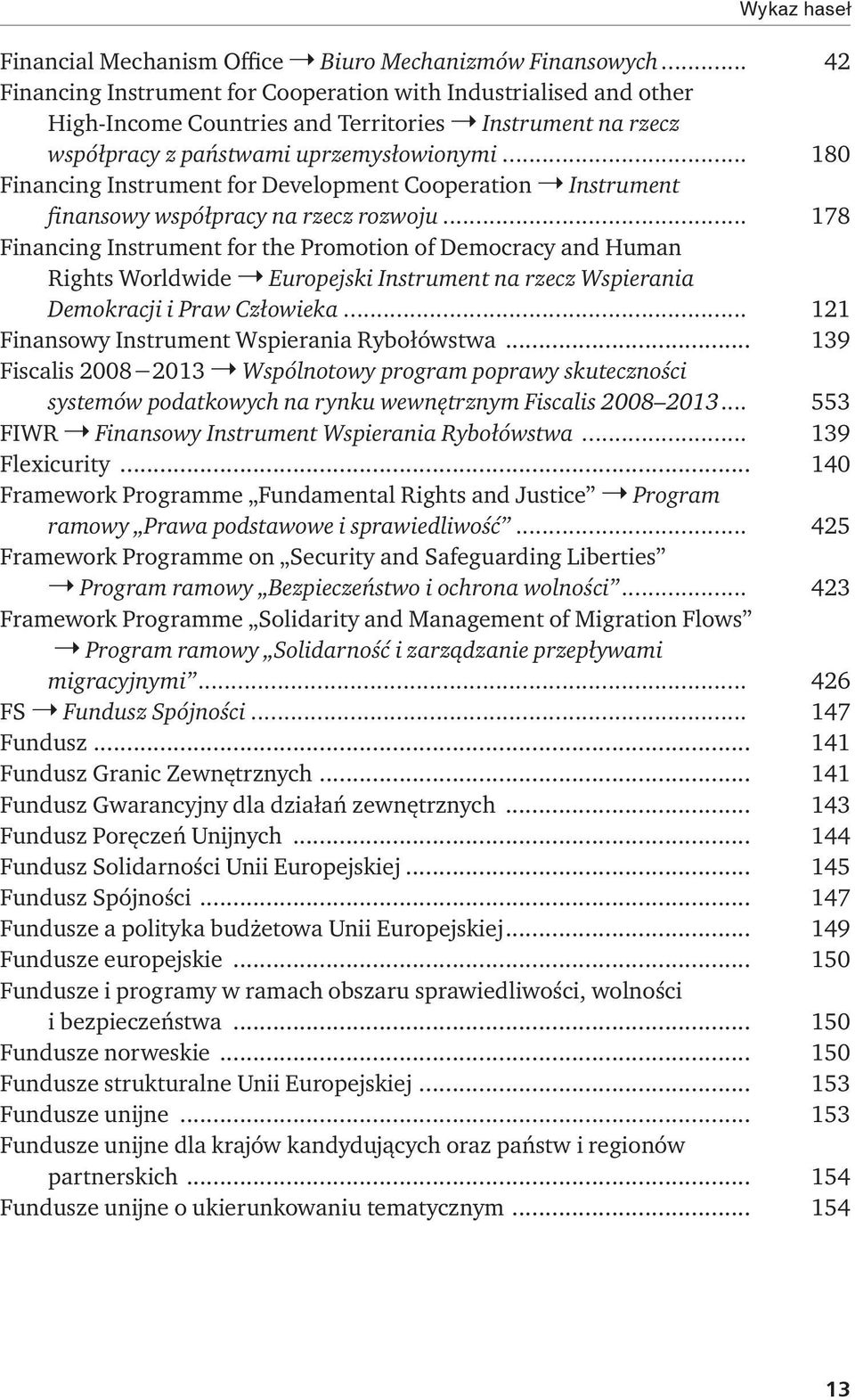 .. 180 Financing Instrument for Development Cooperation Instrument finansowy współpracy na rzecz rozwoju.