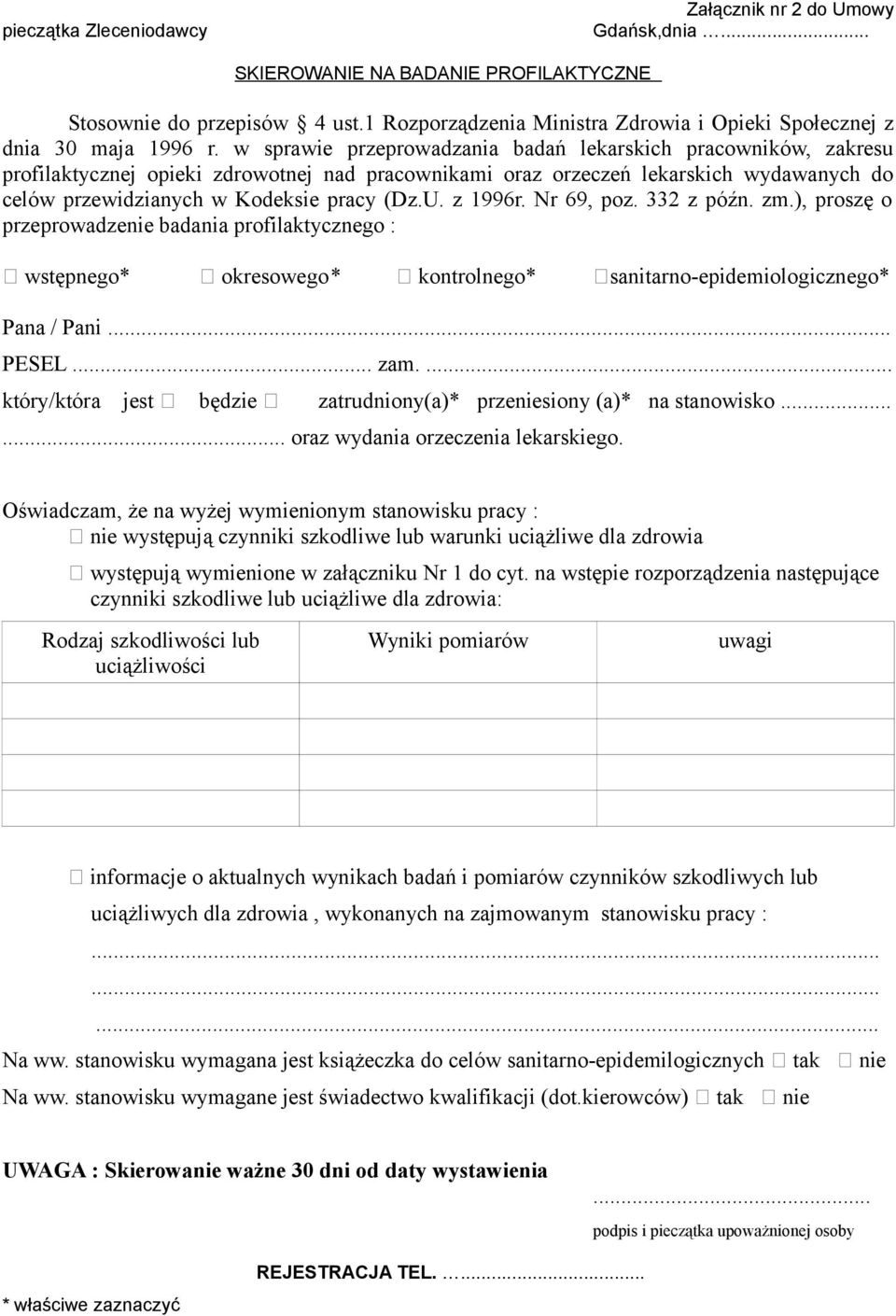 w sprawie przeprowadzania badań lekarskich pracowników, zakresu profilaktycznej opieki zdrowotnej nad pracownikami oraz orzeczeń lekarskich wydawanych do celów przewidzianych w Kodeksie pracy (Dz.U.