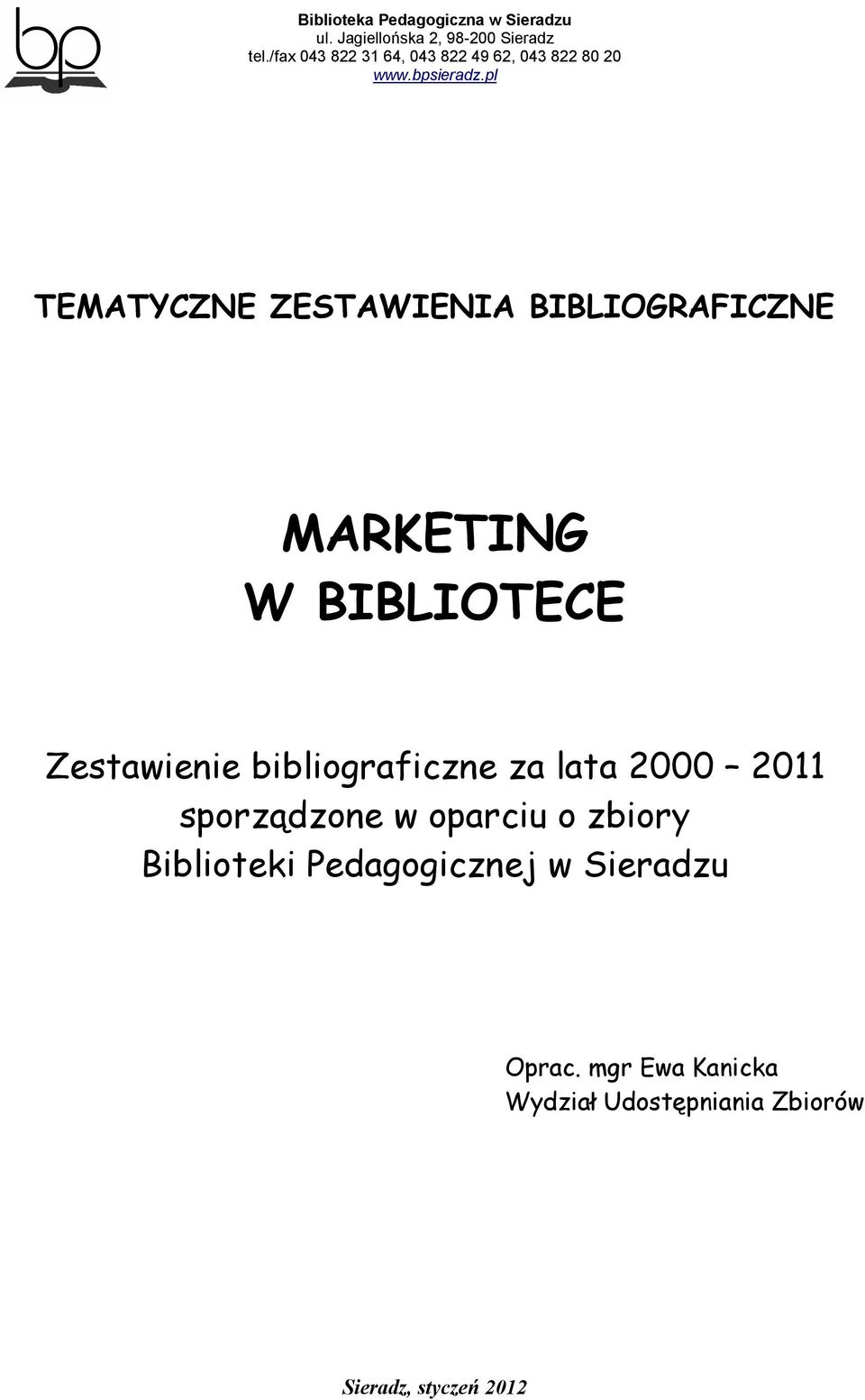 sporządzone w oparciu o zbiory Biblioteki Pedagogicznej