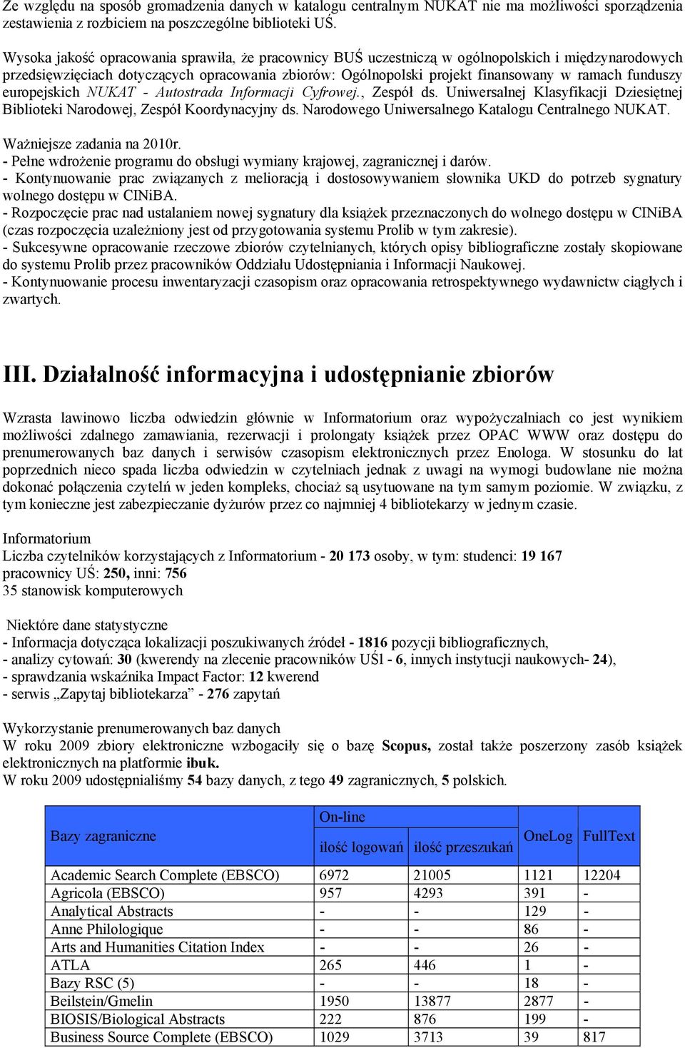 funduszy europejskich NUKAT - Autostrada Informacji Cyfrowej., Zespół ds. Uniwersalnej Klasyfikacji Dziesiętnej Biblioteki Narodowej, Zespół Koordynacyjny ds.