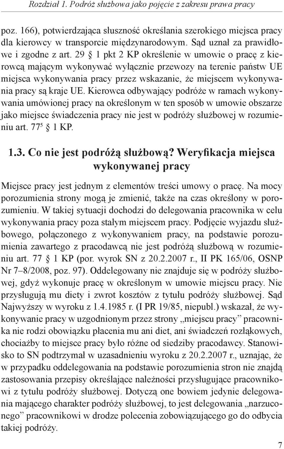 29 1 pkt 2 KP określenie w umowie o pracę z kierowcą mającym wykonywać wyłącznie przewozy na terenie państw UE miejsca wykonywania pracy przez wskazanie, że miejscem wykonywania pracy są kraje UE.