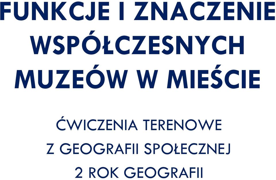 MIEŚCIE ĆWICZENIA TERENOWE