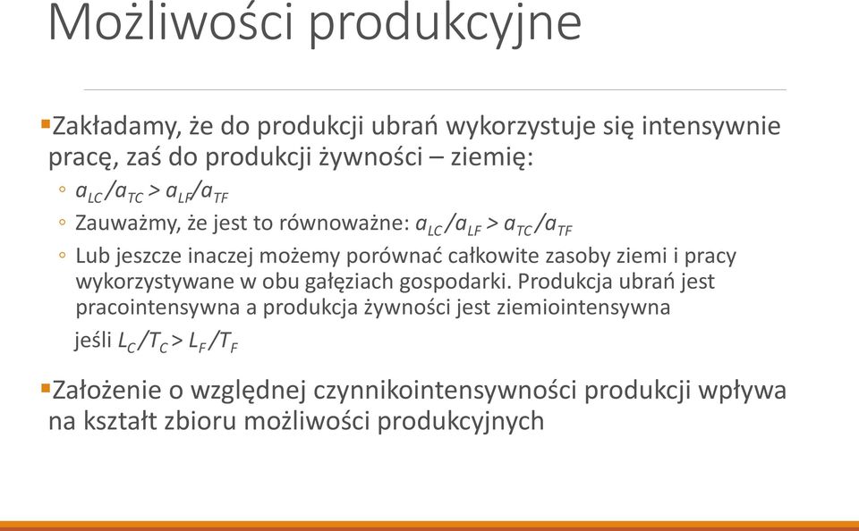 ziemi i pracy wykorzystywane w obu gałęziach gospodarki.