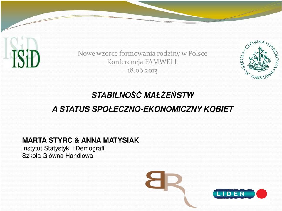 2013 STABILNOŚĆ MAŁŻEŃSTW A STATUS