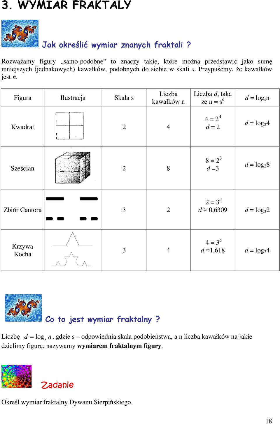 Przypuśćmy, że kawałków jest n.