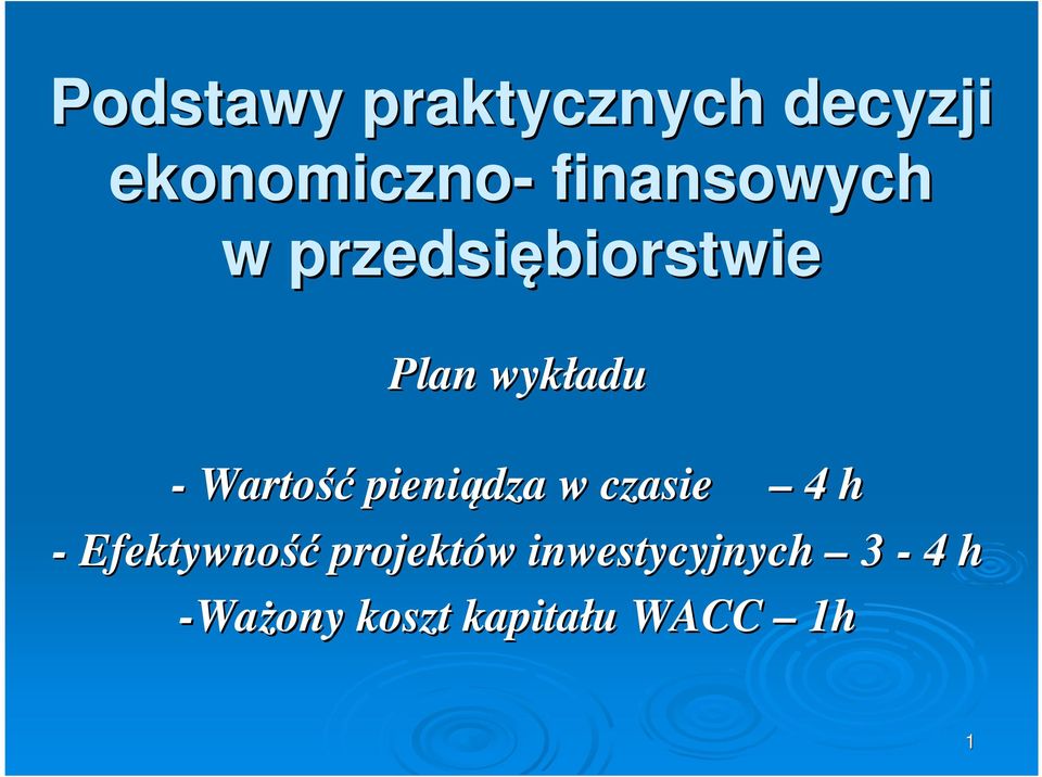 Wrość pieiądz w czsie 4 h - Efeywość