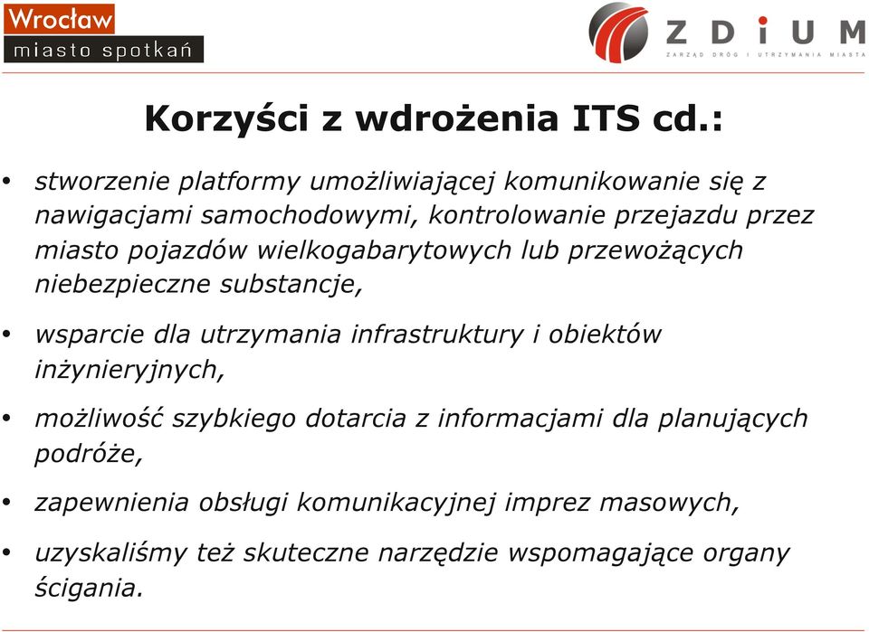 miasto pojazdów wielkogabarytowych lub przewożących niebezpieczne substancje, wsparcie dla utrzymania infrastruktury i