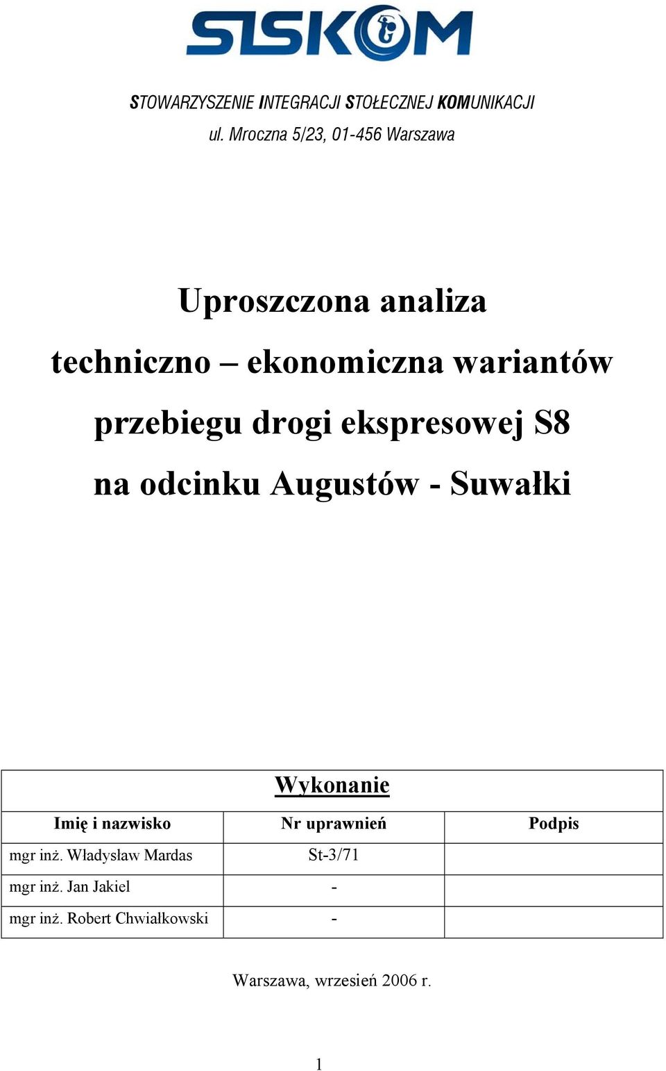 przebiegu drogi ekspresowej S8 na odcinku Augustów - Suwałki Wykonanie Imię i nazwisko Nr