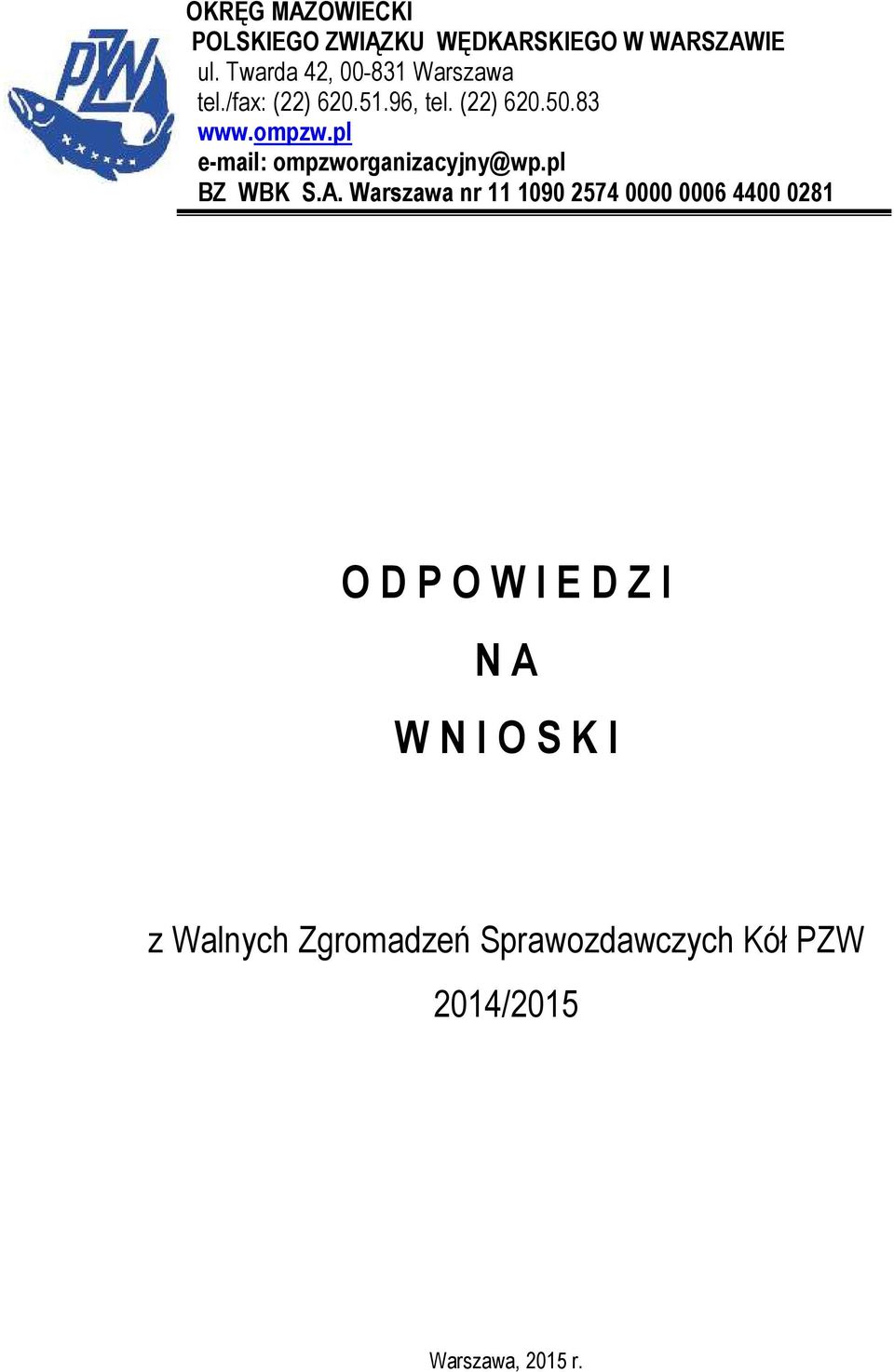 pl e-mail: ompzworganizacyjny@wp.pl BZ WBK S.A.