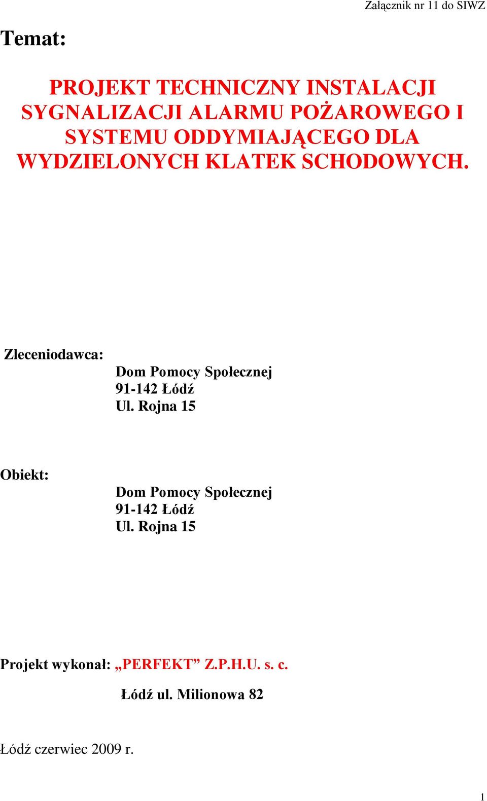 Zleceniodawca: Dom Pomocy Społecznej 91-142 Łódź Ul.