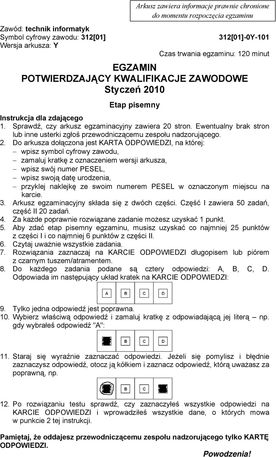 Ewentualny brak stron lub inne usterki zgłoś przewodniczącemu zespołu nadzorującego. 2.