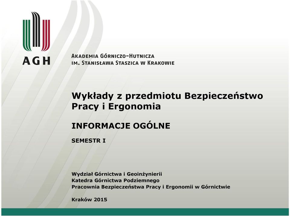 Geoinżynierii Katedra Górnictwa Podziemnego Pracownia