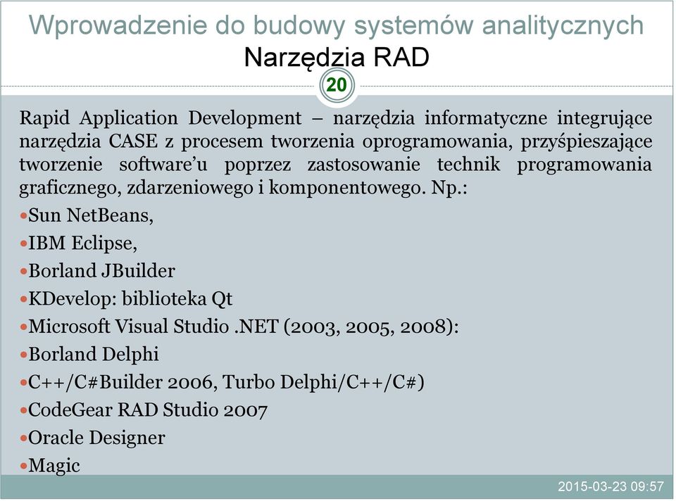 zdarzeniowego i komponentowego. Np.