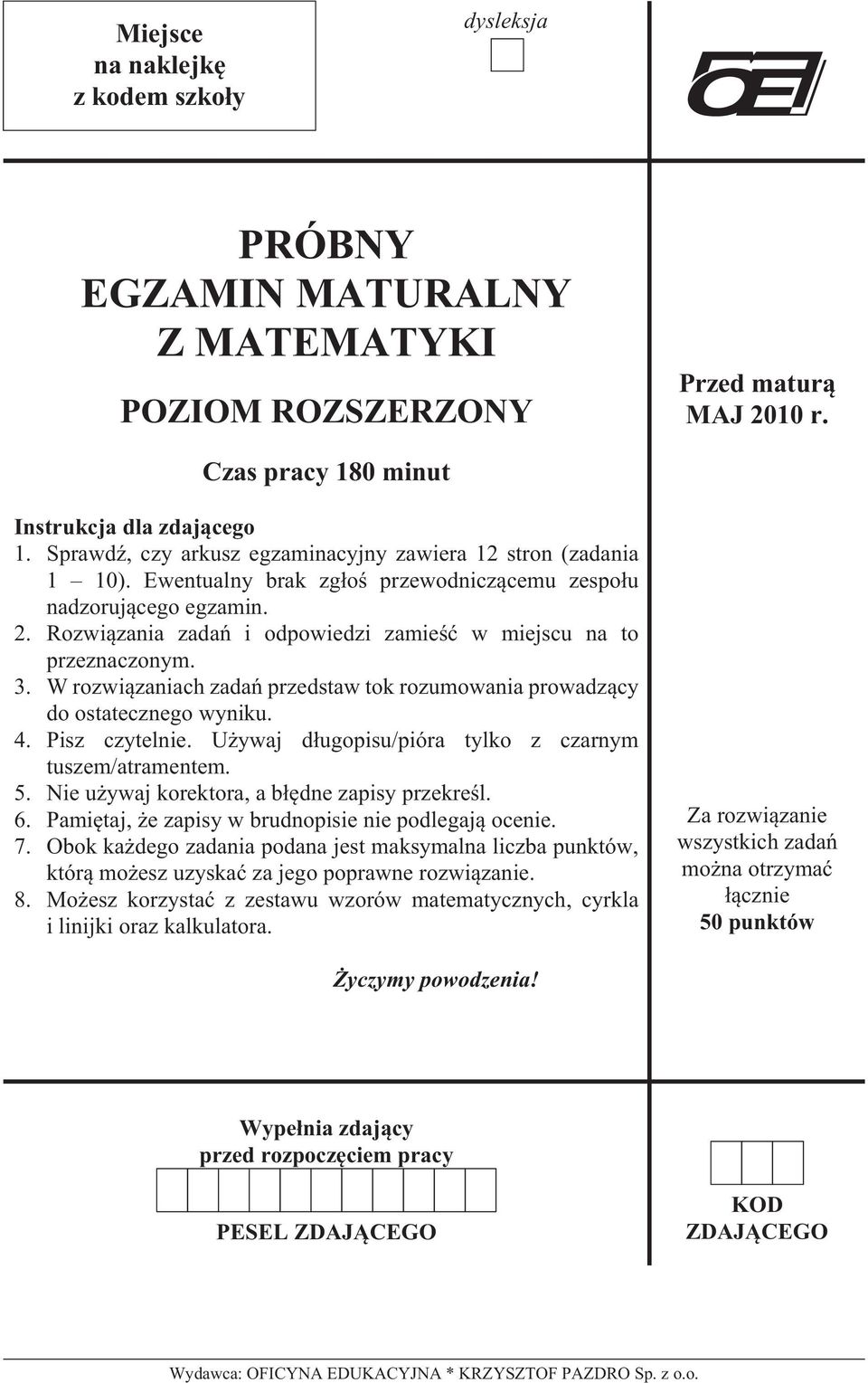 Roz wi¹za nia za dañ i od pow iedzi za mie œæ w miej scu na to prze znac zonym. 3. W roz wi¹za niach za dañ przed staw tok ro zum owa nia pro wadz¹cy do ostat eczne go wy niku. 4. Pisz czy teln ie.