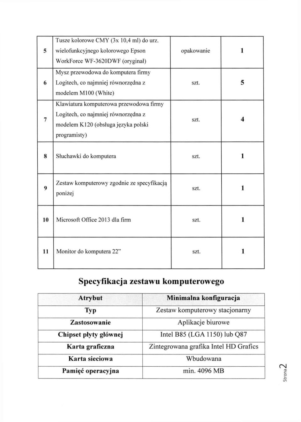 firmy Logitech, co najmniej równorzędna z modelem KI20 (obsługa języka polski programisty) opakowanie 1 szt. 5 szt.