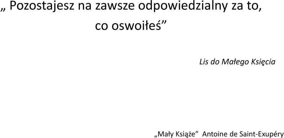 oswoiłeś Lis do Małego