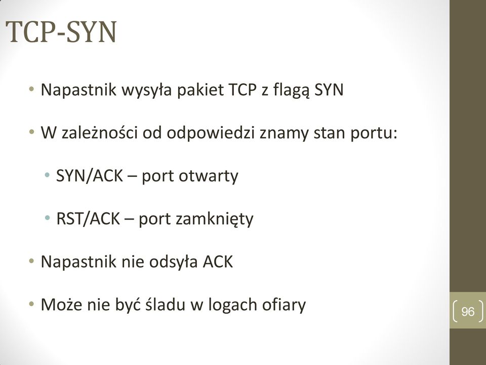 SYN/ACK port otwarty RST/ACK port zamknięty