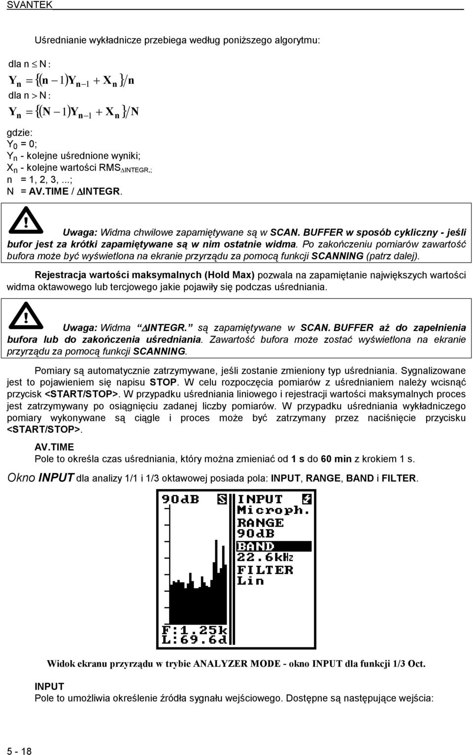 BUFFER w sposób cykliczny - jeśli bufor jest za krótki zapamiętywane są w nim ostatnie widma.