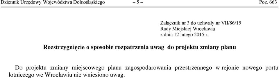 rozpatrzenia uwag do projektu zmiany planu Do projektu zmiany miejscowego