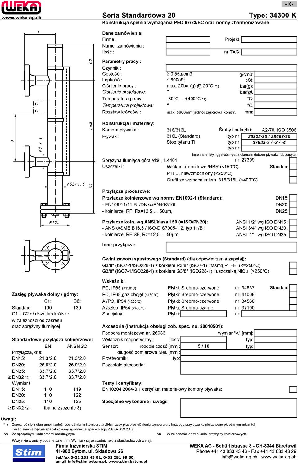 Przyłącze kołn. wg ANSI/klasa 150 (= ISO/PN20): ANSI 1/2" wg ISO DN15 : - ANSI/ASME B16.5 / ISO-DIS7005-1.