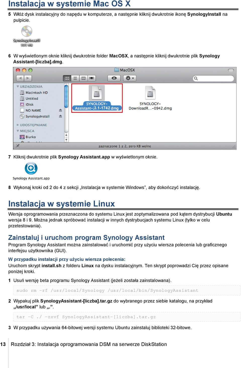 app w wyświetlonym oknie. 8 Wykonaj kroki od 2 do 4 z sekcji Instalacja w systemie Windows, aby dokończyć instalację.