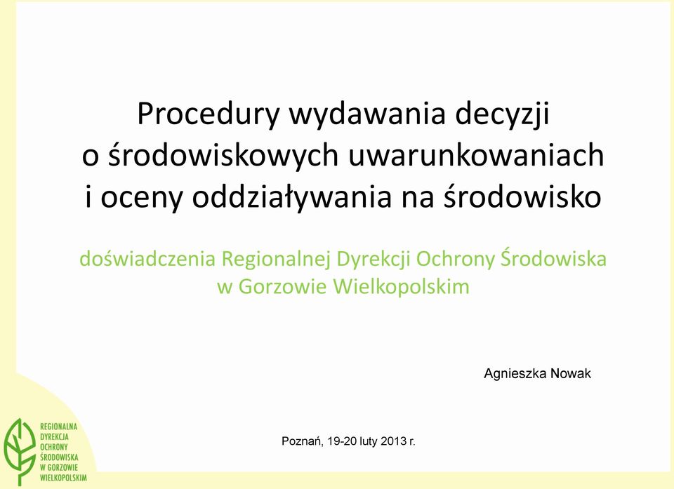 doświadczenia Regionalnej Dyrekcji Ochrony Środowiska